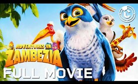 Adventures In Zambezia | Full Movie | CineClips
